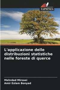 bokomslag L'applicazione delle distribuzioni statistiche nelle foreste di querce
