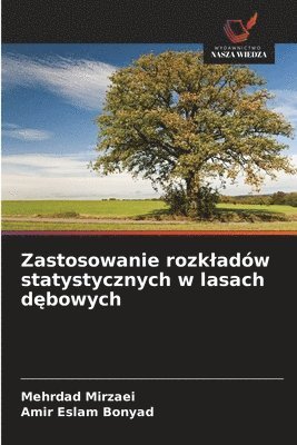 bokomslag Zastosowanie rozkladów statystycznych w lasach d?bowych