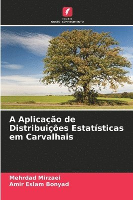 bokomslag A Aplicação de Distribuições Estatísticas em Carvalhais