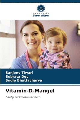 Sanjeev Tiwari, Subrata Dey, Sudip Bhattacharya - Vitamin-D-Mangel, Häftad