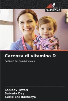 Sanjeev Tiwari, Subrata Dey, Sudip Bhattacharya - Carenza di vitamina D, Häftad