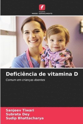 Sanjeev Tiwari, Subrata Dey, Sudip Bhattacharya - Deficiência de vitamina D, Häftad