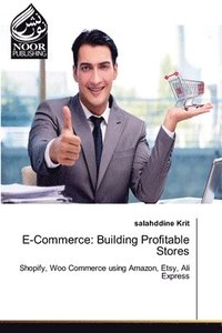 bokomslag E-Commerce: Building Profitable Stores