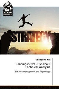 bokomslag Trading is Not Just About Technical Analysis