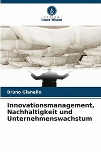 bokomslag Innovationsmanagement, Nachhaltigkeit und Unternehmenswachstum