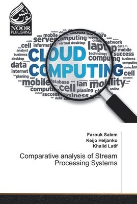 Comparative analysis of Stream Processing Systems 1