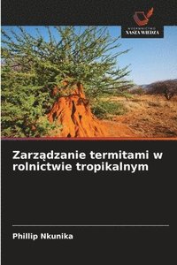 bokomslag Zarz?dzanie termitami w rolnictwie tropikalnym