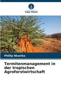 bokomslag Termitenmanagement in der tropischen Agroforstwirtschaft