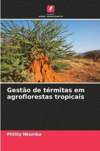 bokomslag Gestão de térmitas em agroflorestas tropicais