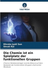 bokomslag Die Chemie ist ein Spielplatz der funktionellen Gruppen