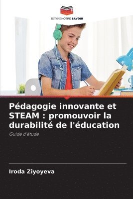 bokomslag Pédagogie innovante et STEAM: promouvoir la durabilité de l'éducation