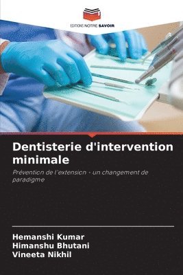 Hemanshi Kumar, Himanshu Bhutani, Vineeta Nikhil - Dentisterie d'intervention minimale, Häftad