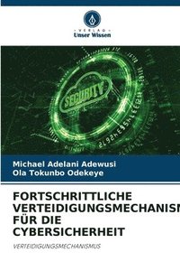 bokomslag Fortschrittliche Verteidigungsmechanismen Für Die Cybersicherheit