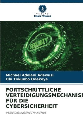 bokomslag Fortschrittliche Verteidigungsmechanismen Für Die Cybersicherheit