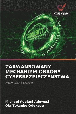 bokomslag Zaawansowany Mechanizm Obrony Cyberbezpiecze?stwa