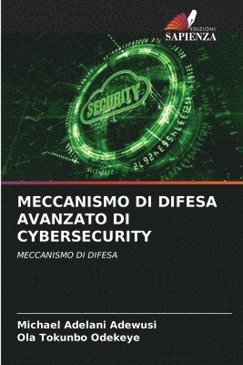 bokomslag Meccanismo Di Difesa Avanzato Di Cybersecurity