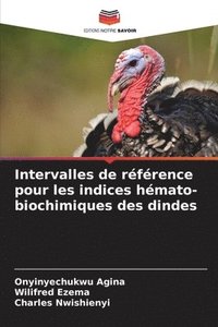 bokomslag Intervalles de référence pour les indices hémato-biochimiques des dindes