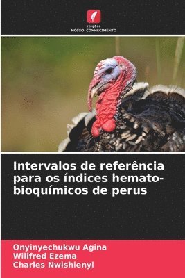 bokomslag Intervalos de referência para os índices hemato-bioquímicos de perus