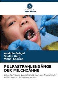 bokomslag Pulpastrahlengänge Der Milchzähne