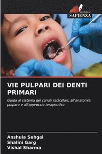 bokomslag Vie Pulpari Dei Denti Primari