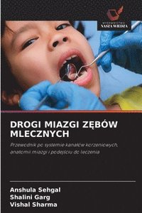 bokomslag Drogi Miazgi Z?bów Mlecznych