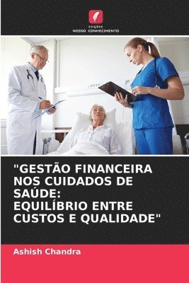 Ashish Chandra - "Gestão Financeira Nos Cuidados de Saúde, Häftad