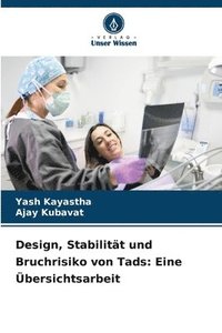 bokomslag Design, Stabilität und Bruchrisiko von Tads: Eine Übersichtsarbeit