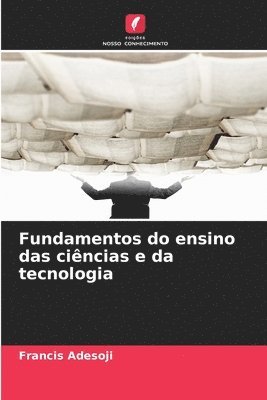 bokomslag Fundamentos do ensino das ciências e da tecnologia