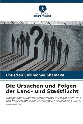 bokomslag Ursachen und Folgen der Land- und Stadtflucht