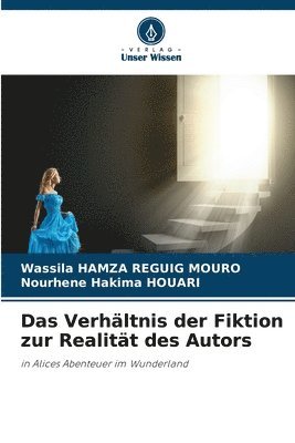 Wassila Hamza Reguig Mouro, Nourhene Hakima Houari, Wassila HAMZA REGUIG MOURO, Nourhene Hakima HOUARI - Verhältnis der Fiktion zur Realität des Autors, Häftad