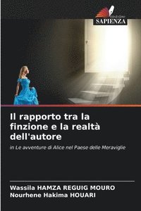 bokomslag Il rapporto tra la finzione e la realtà dell'autore