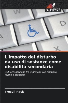 L'impatto del disturbo da uso di sostanze come disabilità secondaria