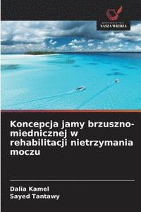 bokomslag Koncepcja jamy brzuszno-miednicznej w rehabilitacji nietrzymania moczu