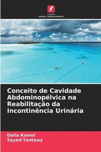 bokomslag Conceito de Cavidade Abdominopélvica na Reabilitação da Incontinência Urinária