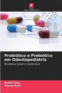 bokomslag Probiótico e Prebiótico em Odontopediatria