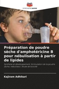 bokomslag Préparation de poudre sèche d'amphotéricine B pour nébulisation à partir de lipides