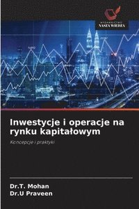 bokomslag Inwestycje i operacje na rynku kapitalowym