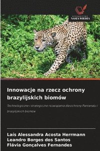 bokomslag Innowacje na rzecz ochrony brazylijskich biomów