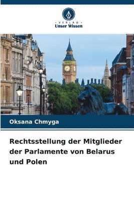 bokomslag Rechtsstellung der Mitglieder der Parlamente von Belarus und Polen