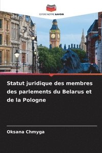 bokomslag Statut juridique des membres des parlements du Belarus et de la Pologne