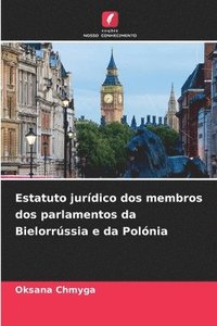 bokomslag Estatuto jurídico dos membros dos parlamentos da Bielorrússia e da Polónia