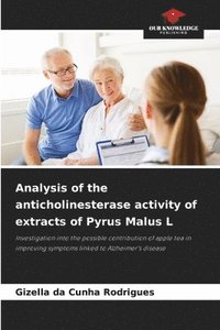 bokomslag Analysis of the anticholinesterase activity of extracts of Pyrus Malus L