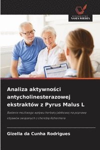 bokomslag Analiza aktywno?ci antycholinesterazowej ekstraktów z Pyrus Malus L
