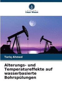 bokomslag Alterungs- und Temperatureffekte auf wasserbasierte Bohrspülungen
