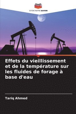 Effets du vieillissement et de la température sur les fluides de forage à base d'eau
