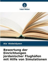 bokomslag Bewertung der Einrichtungen jordanischer Flughäfen mit Hilfe von Simulationen