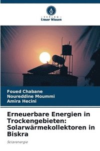 bokomslag Erneuerbare Energien in Trockengebieten: Solarwärmekollektoren in Biskra