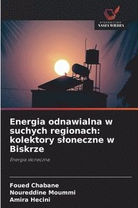bokomslag Energia odnawialna w suchych regionach: kolektory sloneczne w Biskrze