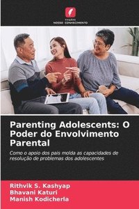 bokomslag Parenting Adolescents: O Poder do Envolvimento Parental