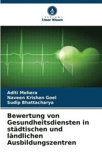 bokomslag Bewertung von Gesundheitsdiensten in städtischen und ländlichen Ausbildungszentren
